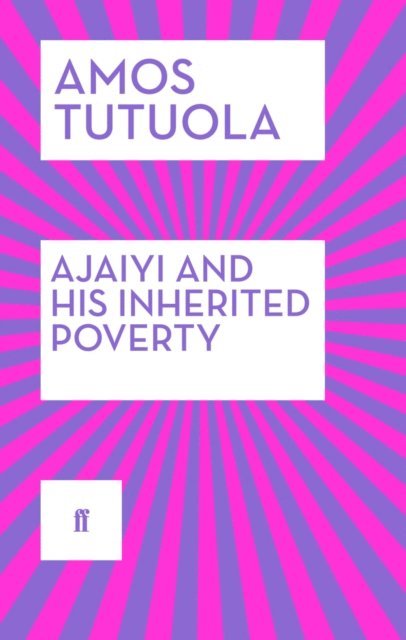 Amos Tutuola - Ajaiyi and His Inherited Poverty, E-bok