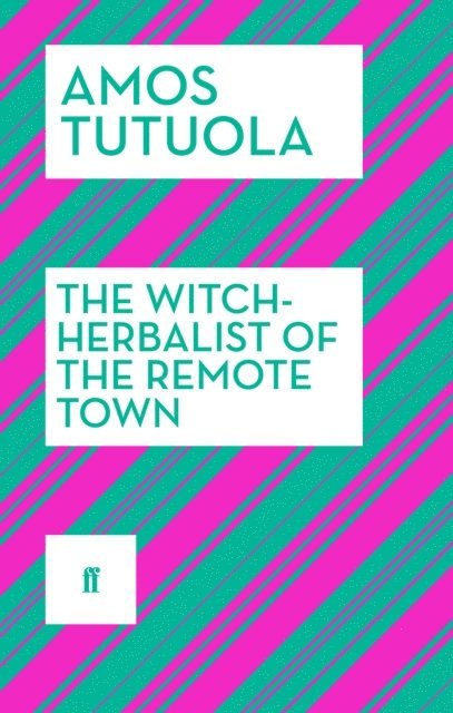 Amos Tutuola - Witch-Herbalist of the Remote Town, E-bok