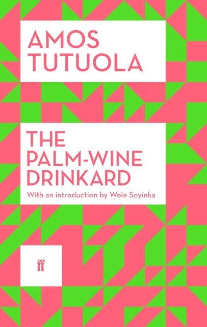 Amos Tutuola - Palm-Wine Drinkard, E-bok