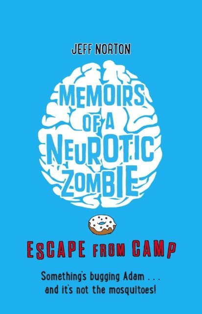 Jeff Norton - Memoirs of a Neurotic Zombie: Escape from Camp, E-bok
