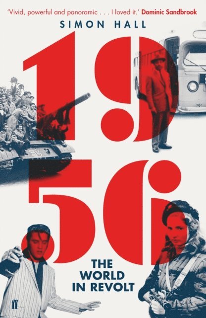 Simon Hall - 1956, The World in Revolt, E-bok