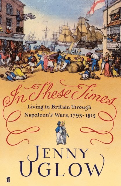 Jenny Uglow - In These Times, E-bok