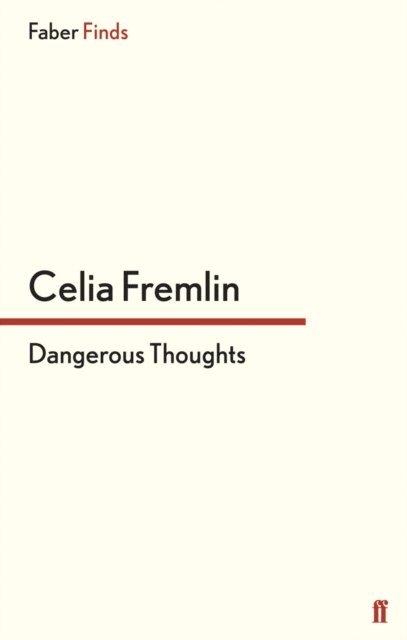 Celia Fremlin - Dangerous Thoughts, E-bok