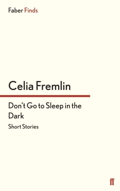 Celia Fremlin - Don't Go to Sleep in the Dark, E-bok