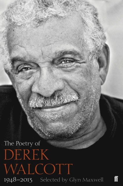 Derek Walcott - Poetry of Derek Walcott 1948–2013, E-bok