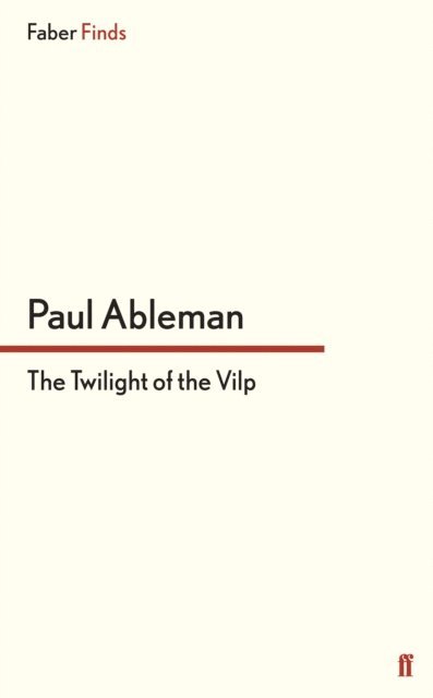 Paul Ableman - Twilight of the Vilp, E-bok