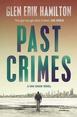 Glen Erik Hamilton - Past Crimes, Häftad
