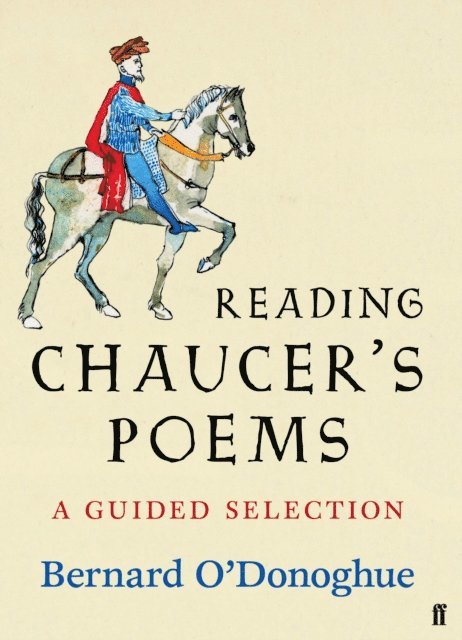 Bernard O'Donoghue, Geoffrey Chaucer - Reading Chaucer's Poems, E-bok