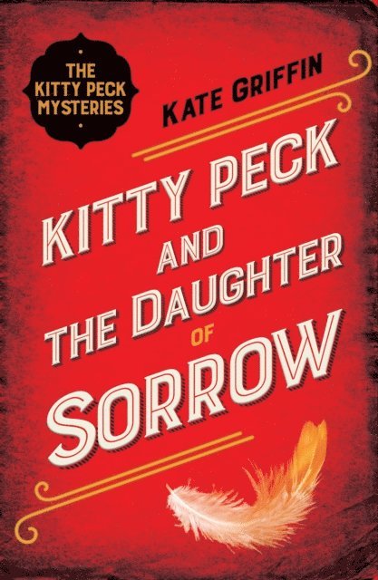 Kate Griffin - Kitty Peck and the Daughter of Sorrow, E-bok
