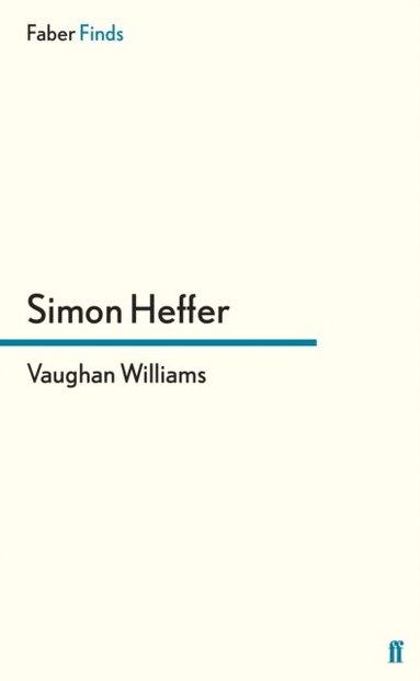 Simon Heffer - Vaughan Williams, E-bok