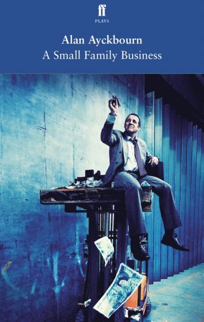 Alan Ayckbourn - Small Family Business, E-bok