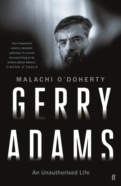Malachi O'Doherty - Gerry Adams: An Unauthorised Life, E-bok. Tillgänglighet: Lägg i varukorg