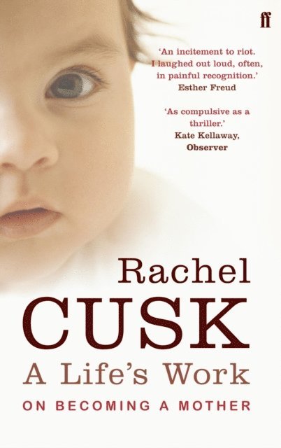 Rachel Cusk - Life's Work, E-bok