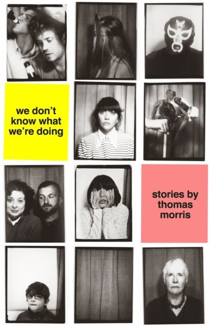 Thomas Morris - We Don't Know What We're Doing, E-bok