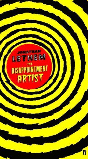 Jonathan Lethem - Disappointment Artist, E-bok