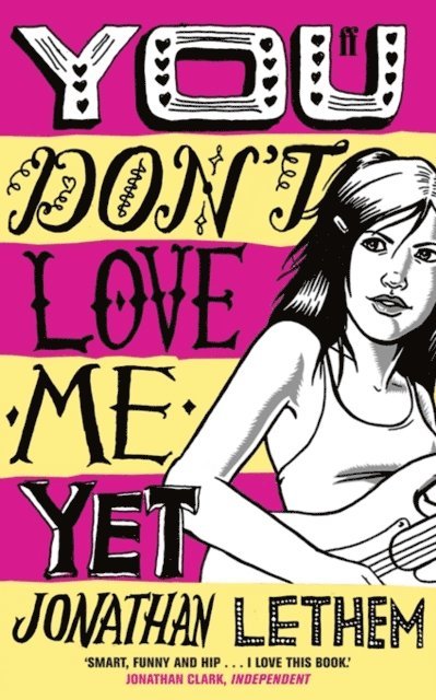 Jonathan Lethem - You Don't Love Me Yet, E-bok