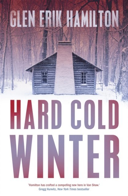 Glen Erik Hamilton - Hard Cold Winter, E-bok