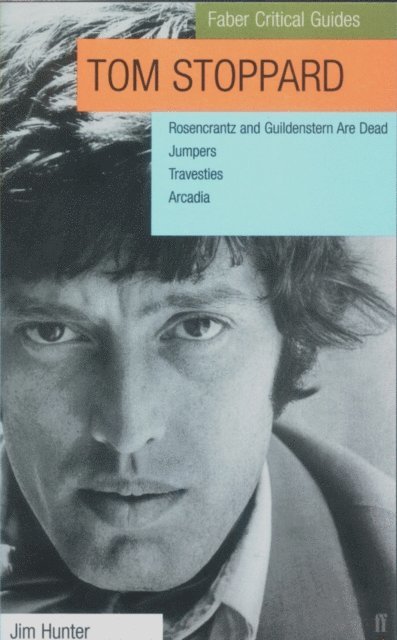Jim Hunter - Tom Stoppard: Faber Critical Guide, E-bok