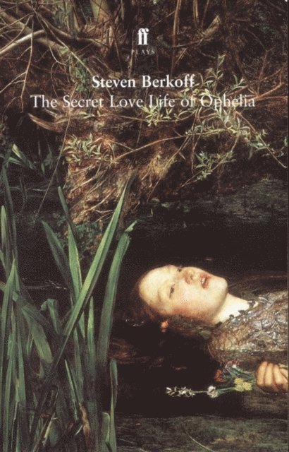 Steven Berkoff - Secret Love Life of Ophelia, E-bok