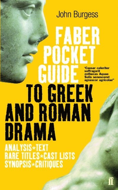 John Burgess - Faber Pocket Guide to Greek and Roman Drama, E-bok