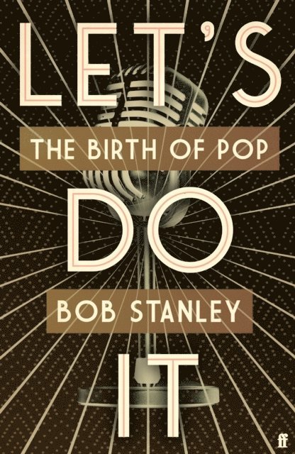 Bob Stanley - Let's Do It, E-bok