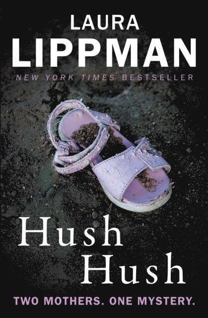 Laura Lippman - Hush Hush, E-bok