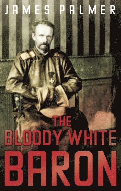 James Palmer - Bloody White Baron, E-bok