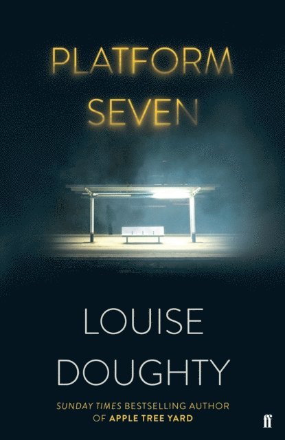 Louise Doughty - Platform Seven, E-bok