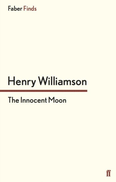 Henry Williamson - Innocent Moon, E-bok