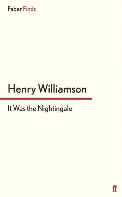 Henry Williamson - It Was the Nightingale, E-bok
