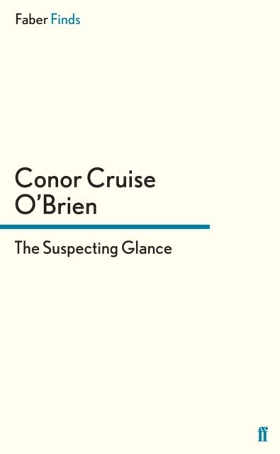 Conor Cruise O'Brien - Suspecting Glance, E-bok. Tillgänglighet: Lägg i varukorg