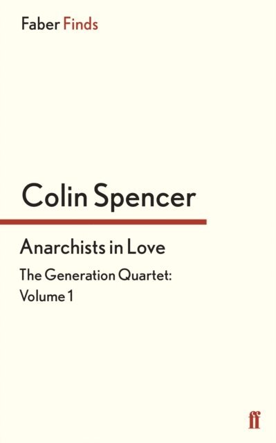 Colin Spencer - Anarchists In Love, E-bok