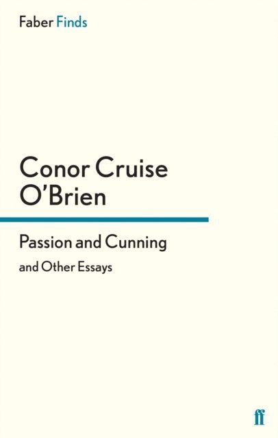 Conor Cruise O'Brien - Passion and Cunning, E-bok. Tillgänglighet: Lägg i varukorg
