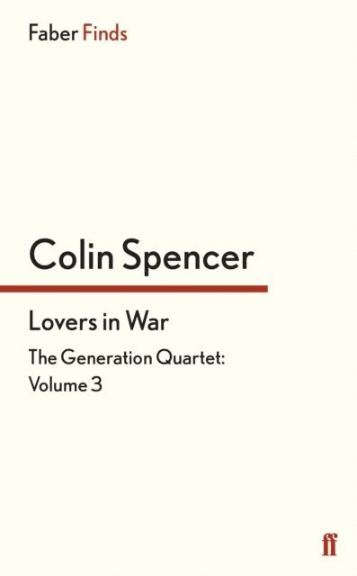 Colin Spencer - Lovers in War, E-bok
