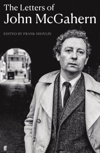 John McGahern, Frank Shovlin - The Letters of John McGahern, E-bok