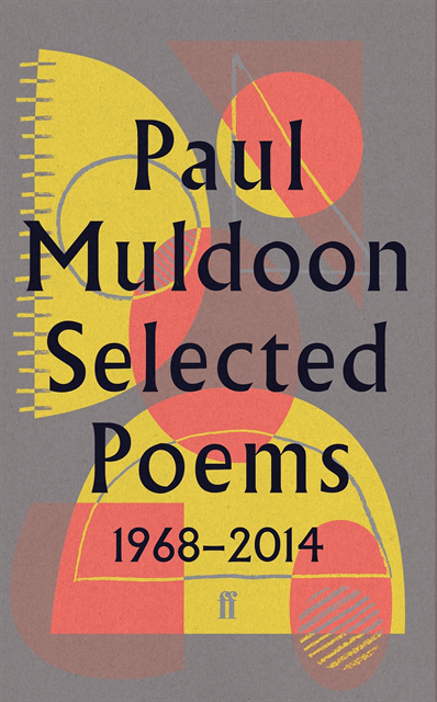Paul Muldoon - Selected Poems 1968–2014, E-bok