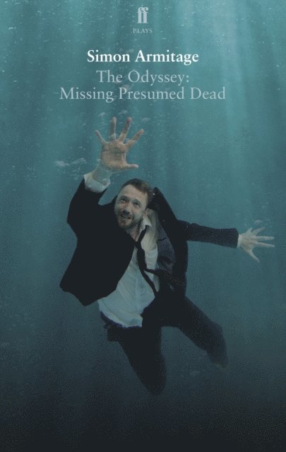 Simon Armitage - Odyssey: Missing Presumed Dead, E-bok