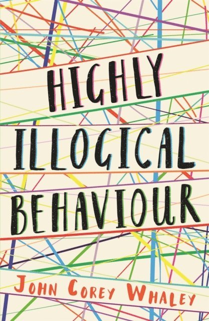 John Corey Whaley - Highly Illogical Behaviour, E-bok