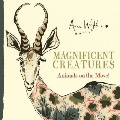 Anna Wright - Magnificent Creatures, Inbunden. Tillgänglighet: Lägg i varukorg