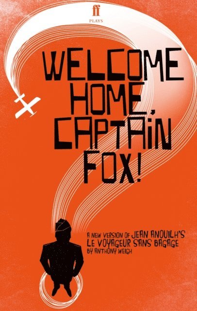 Anthony Weigh - Welcome Home, Captain Fox!, E-bok