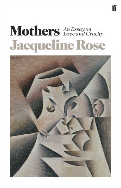 Jacqueline Rose - Mothers, E-bok