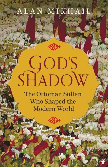 Alan Mikhail - God's Shadow, E-bok
