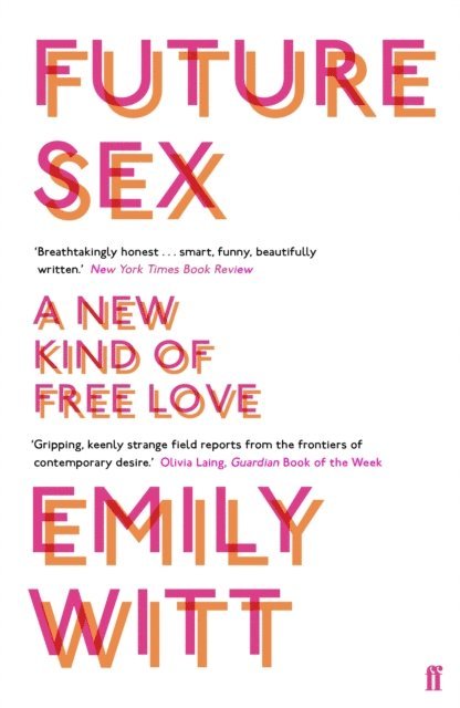 Emily Witt - Future Sex, E-bok