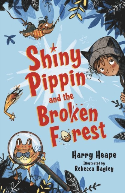 Harry Heape - Shiny Pippin and the Broken Forest, E-bok