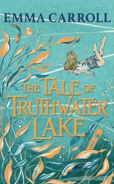 Emma Carroll - The Tale of Truthwater Lake, E-bok