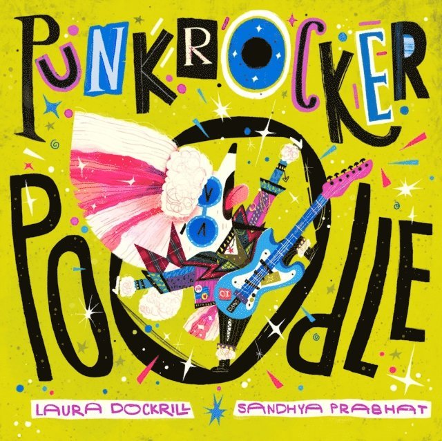 Laura Dockrill - Punk Rocker Poodle, E-bok