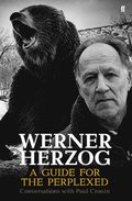 Werner Herzog  A Guide for the Perplexed
