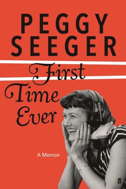 Peggy Seeger - First Time Ever, E-bok