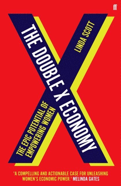 Professor Linda Scott - Double X Economy, E-bok