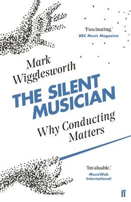 Mark Wigglesworth - Silent Musician, Häftad